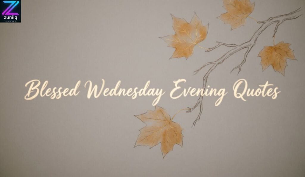 Blessed Wednesday Evening Quotes