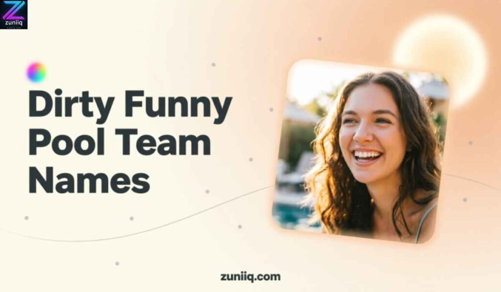 Dirty Funny Pool Team Names