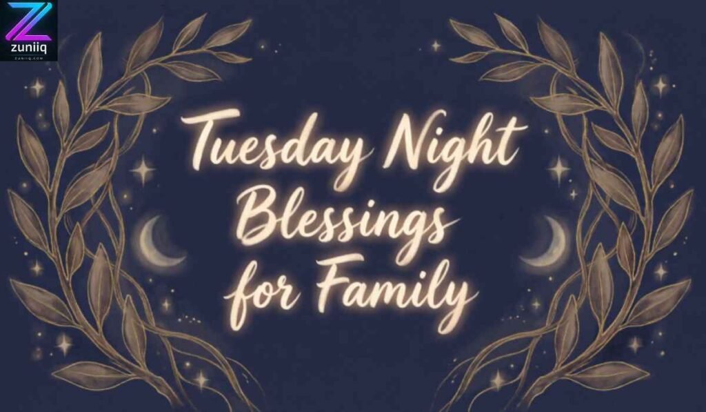 Tuesday Night Blessings for Family